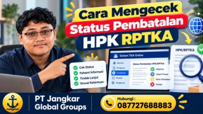 Cara Mengecek Status Pembatalan HPK RPTKA