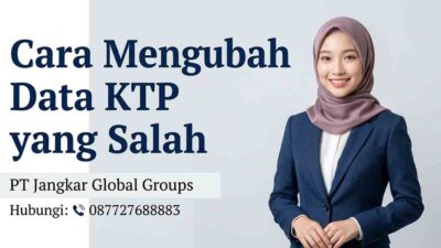 Cara Mengubah Data KTP yang Salah