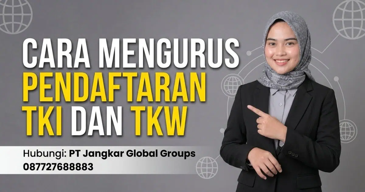 Cara Mengurus Pendaftaran TKI Dan TKW