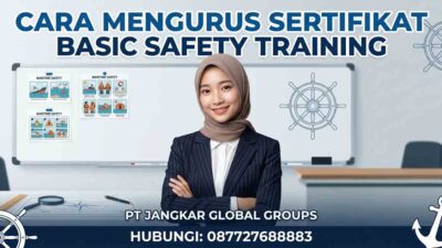 Cara Mengurus Sertifikat Basic Safety Training