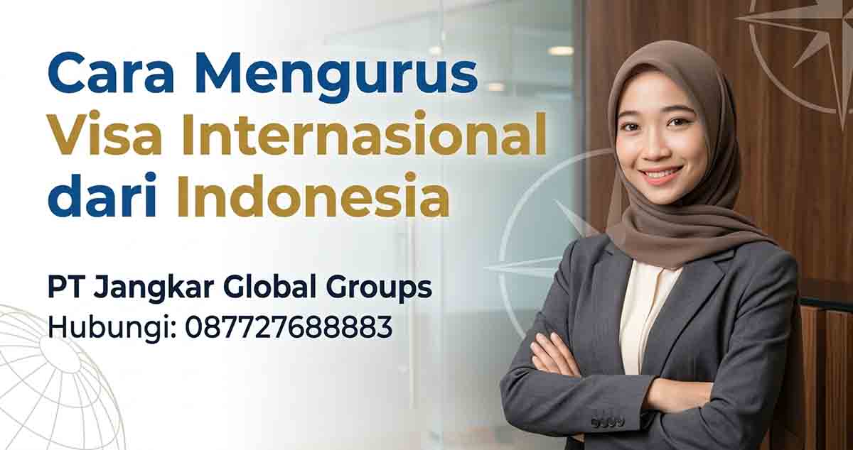 Cara Mengurus Visa Internasional dari Indonesia