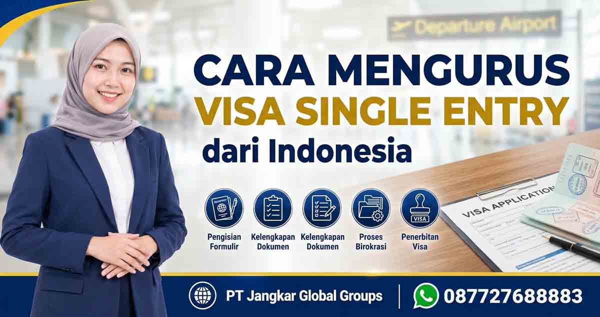 Cara Mengurus Visa Single Entry dari Indonesia