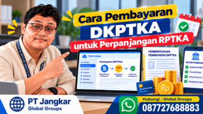 Cara Pembayaran DKPTKA untuk Perpanjangan RPTKA