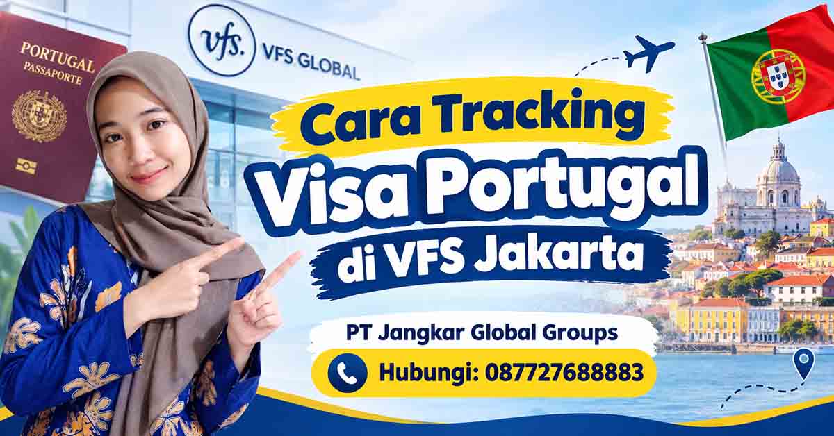 Cara Tracking Visa Portugal di VFS Jakarta