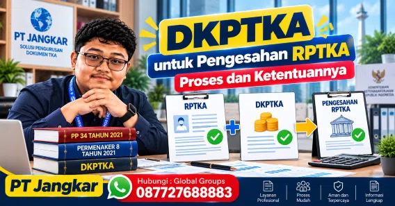 DKPTKA untuk Pengesahan RPTKA Proses dan Ketentuannya