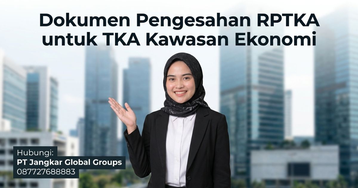 Dokumen Pengesahan RPTKA untuk TKA Kawasan Ekonomi