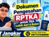Dokumen Pengesahan RPTKA untuk TKA Lebih dari 6 Bulan