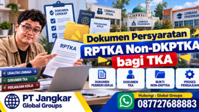 Dokumen Persyaratan RPTKA Non-DKPTKA bagi TKA