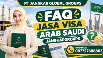 FAQ Jasa Visa Arab Saudi JangkarGroups
