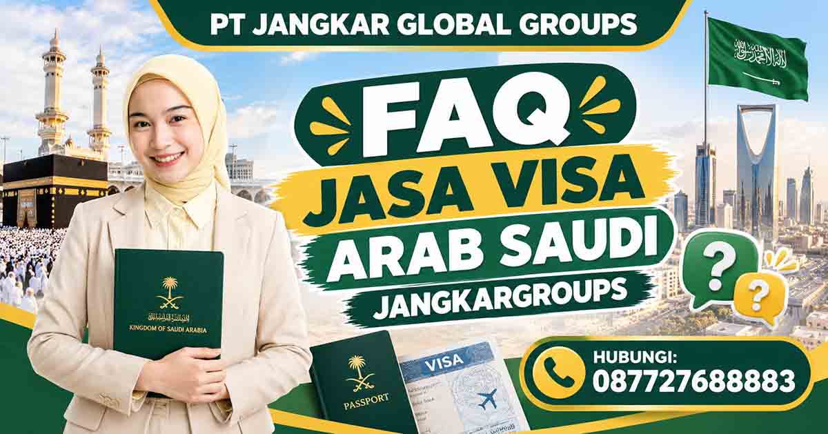 FAQ Jasa Visa Arab Saudi JangkarGroups