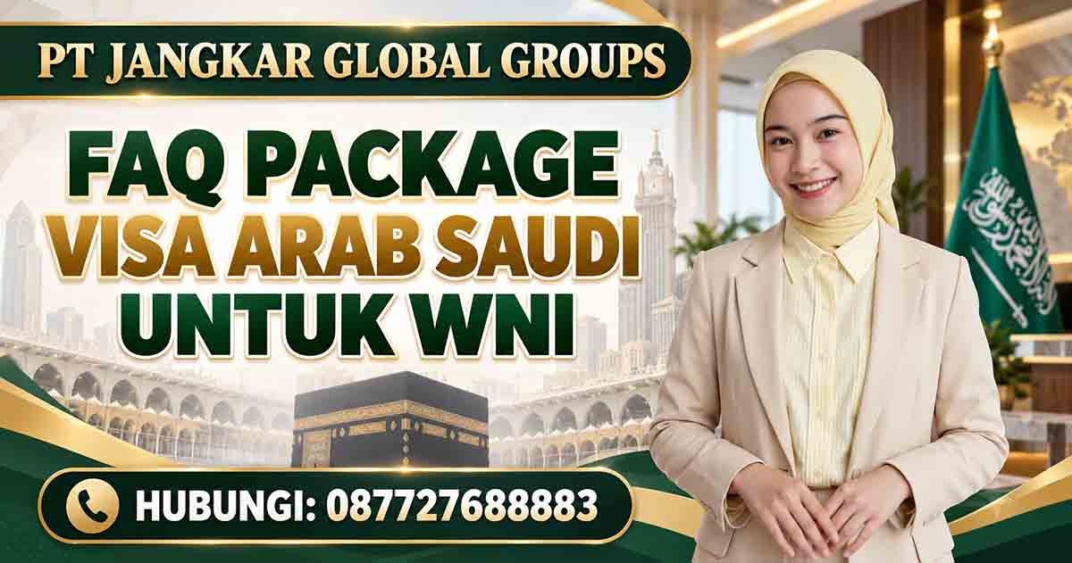 FAQ Package Visa Arab Saudi untuk WNI