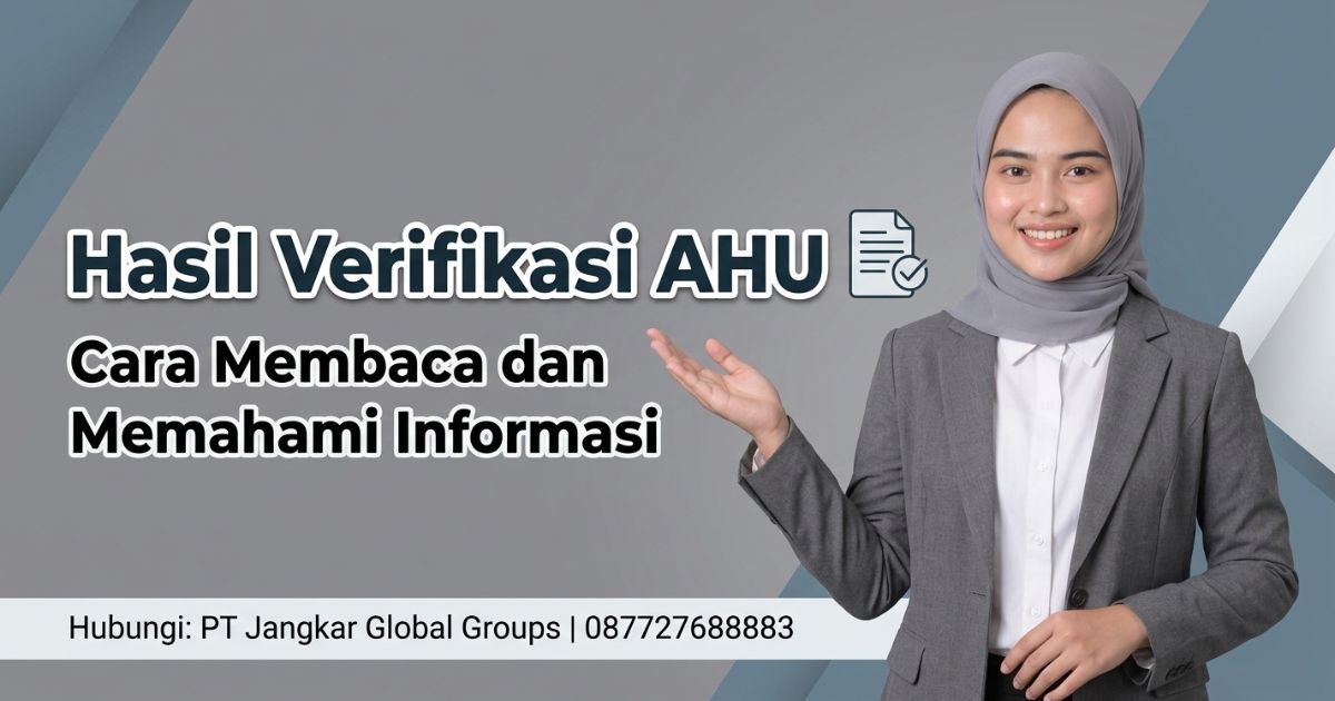 Hasil Verifikasi AHU Cara Membaca dan Memahami Informasi