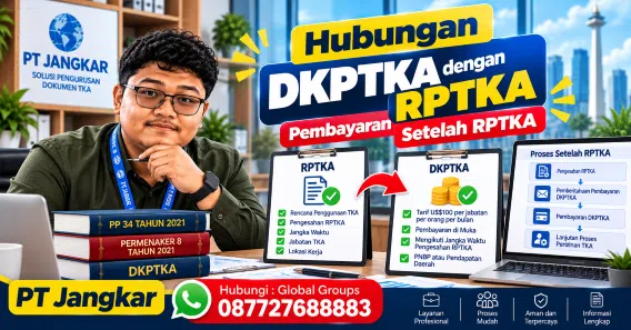 Hubungan DKPTKA dengan RPTKA Pembayaran Setelah RPTKA