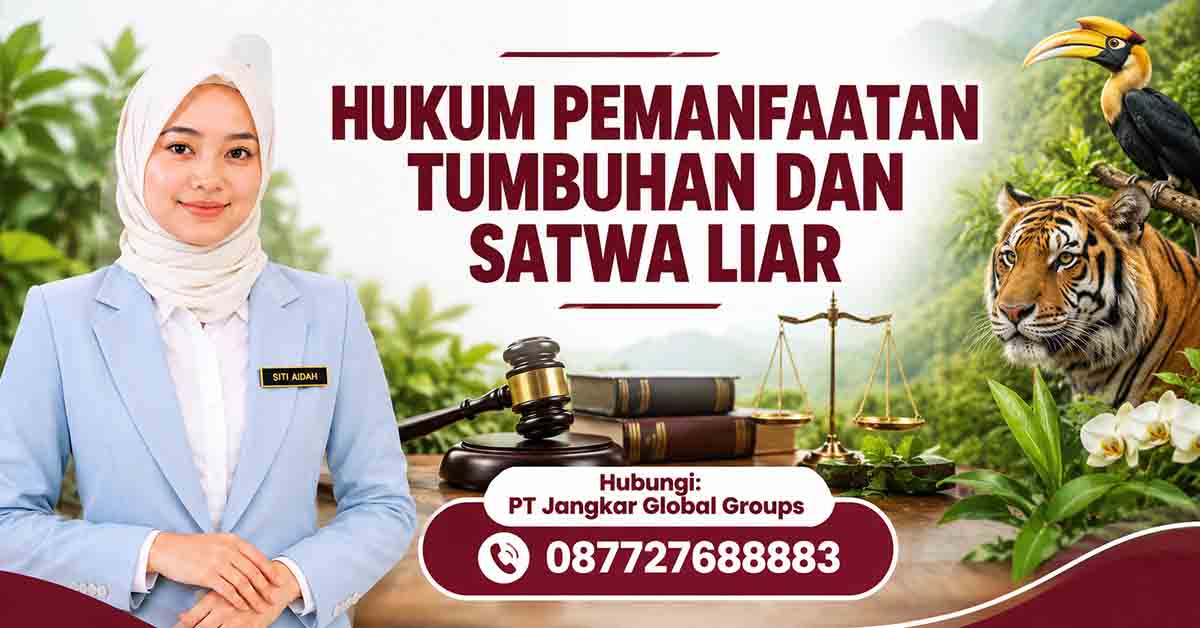 Hukum Pemanfaatan Tumbuhan dan Satwa Liar