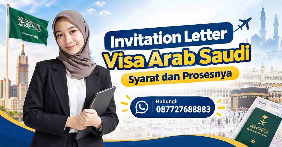 Invitation Letter Visa Arab Saudi Syarat dan Prosesnya