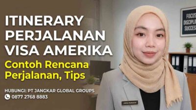 Itinerary Perjalanan Visa Amerika Contoh Rencana Perjalanan, Tips