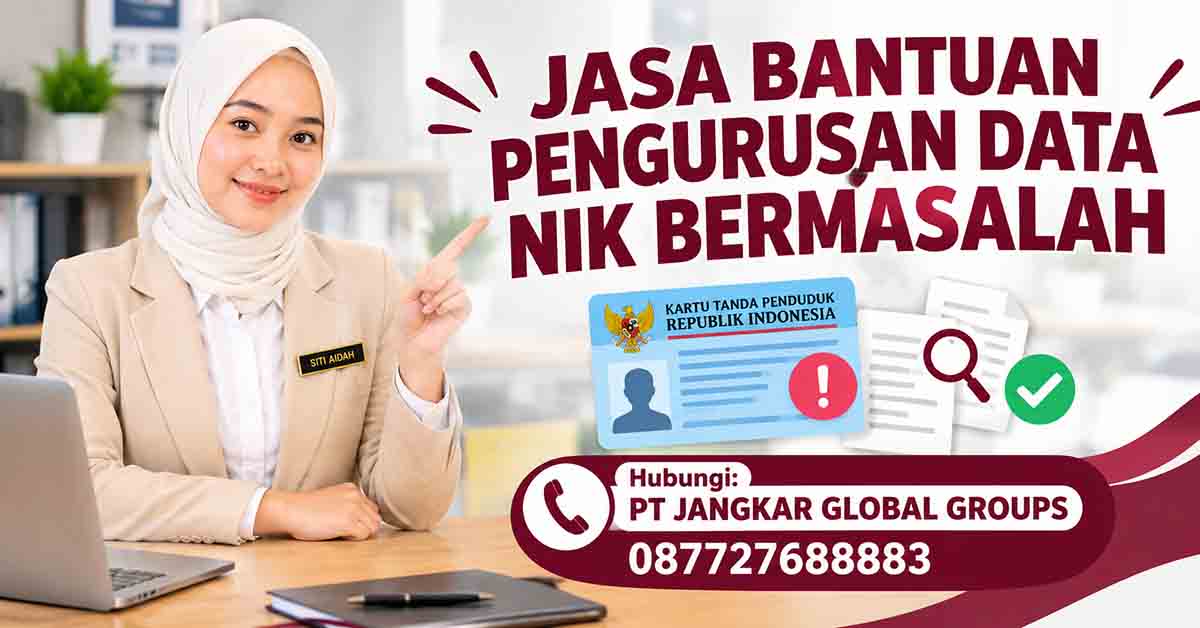 Jasa Bantuan Pengurusan Data NIK Bermasalah