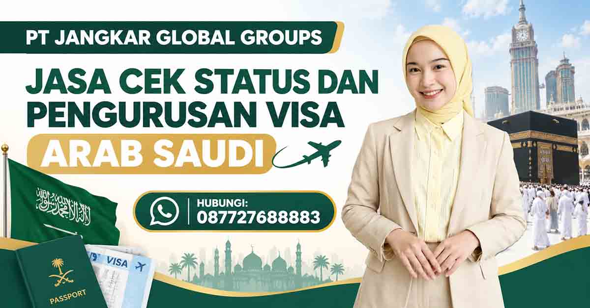 Jasa Cek Status dan Pengurusan Visa Arab Saudi