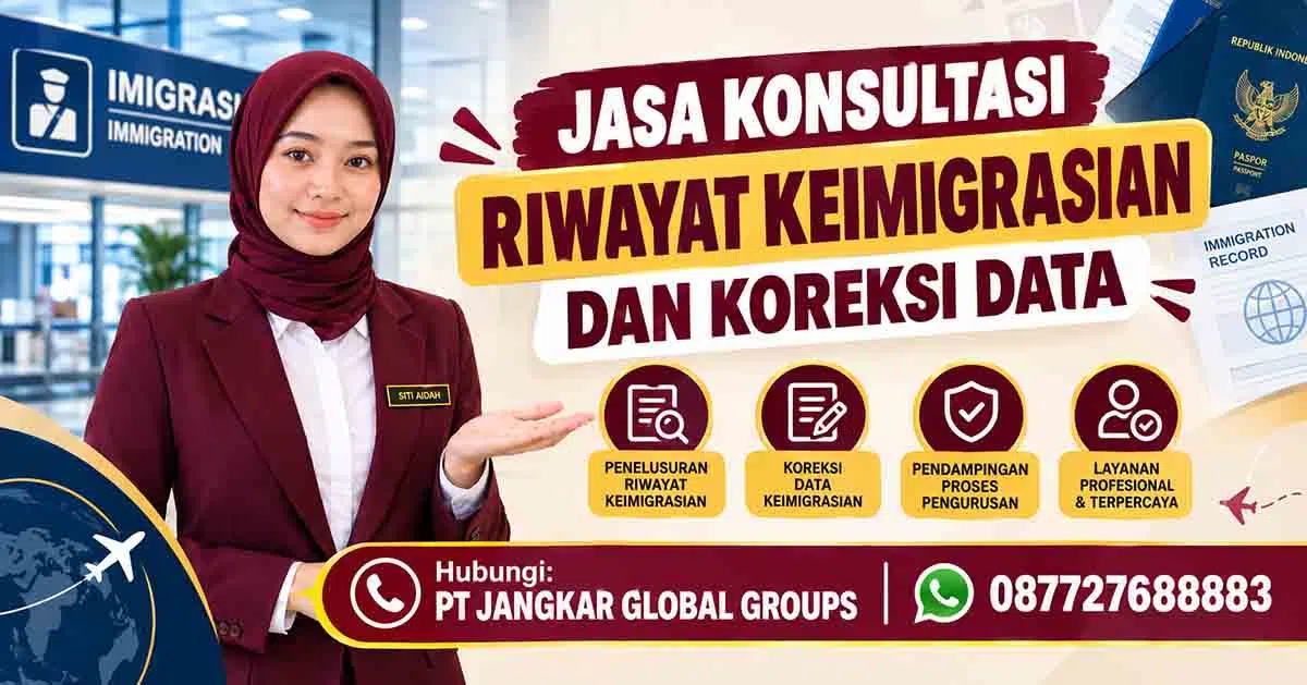 Jasa Konsultasi Riwayat Keimigrasian dan Koreksi Data