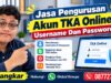 Jasa Pengurusan Akun TKA Online Username Dan Password