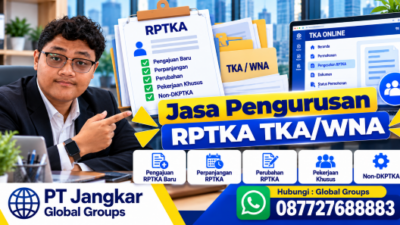 Jasa Pengurusan Pengesahan RPTKA untuk TKAWNA Indonesia
