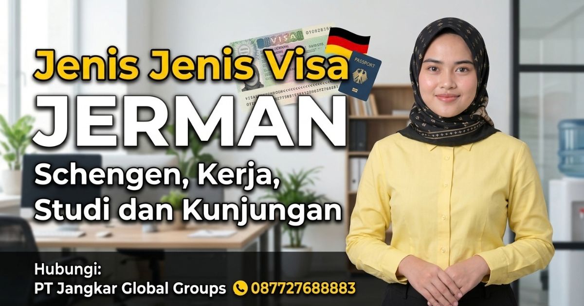 Jenis Jenis Visa Jerman Schengen, Kerja, Studi dan Kunjungan