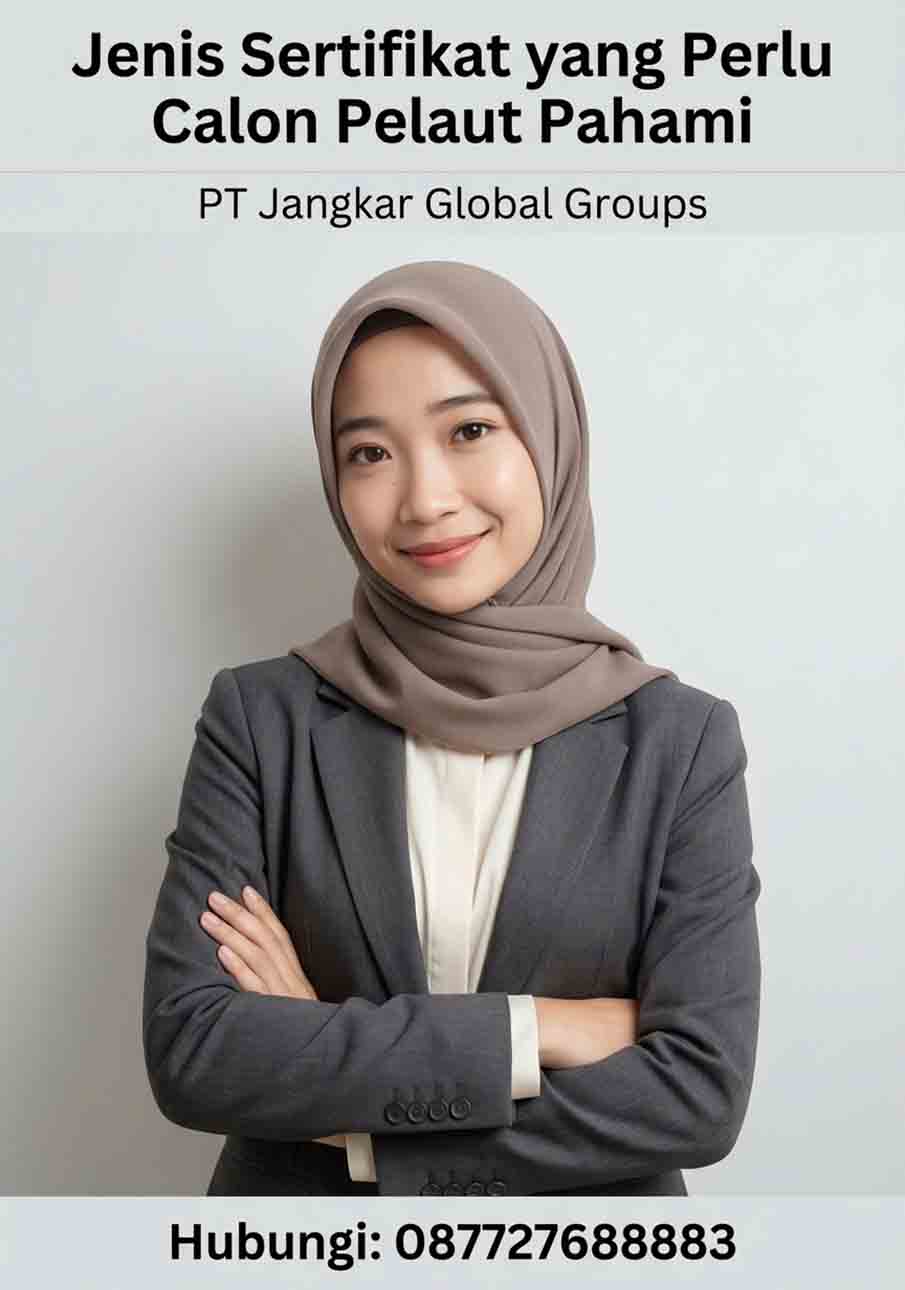 Jenis Sertifikat yang Perlu Calon Pelaut Pahami