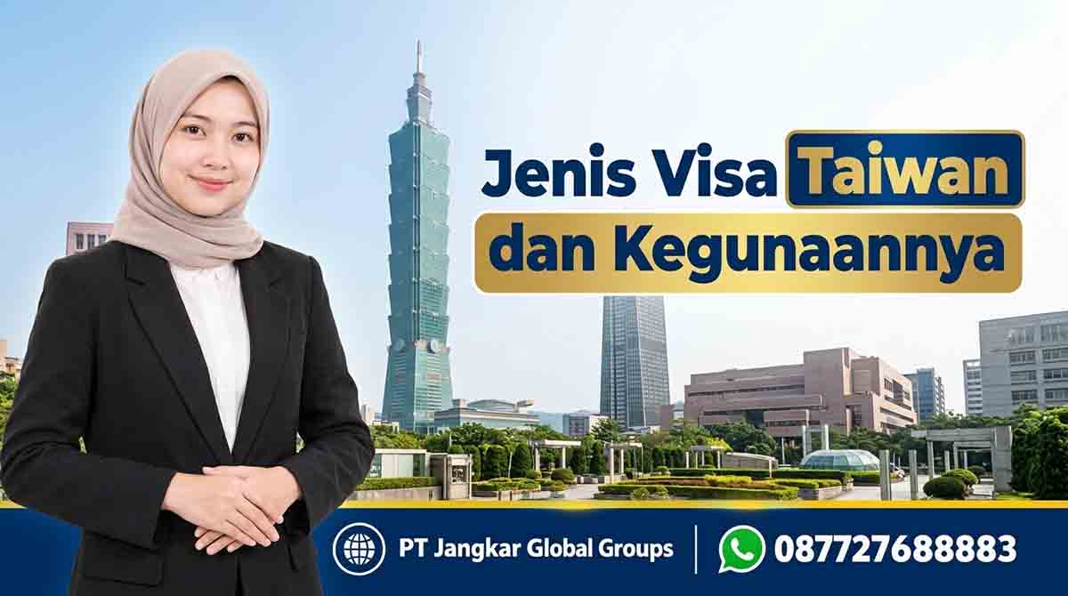 Jenis Visa Taiwan dan Kegunaannya