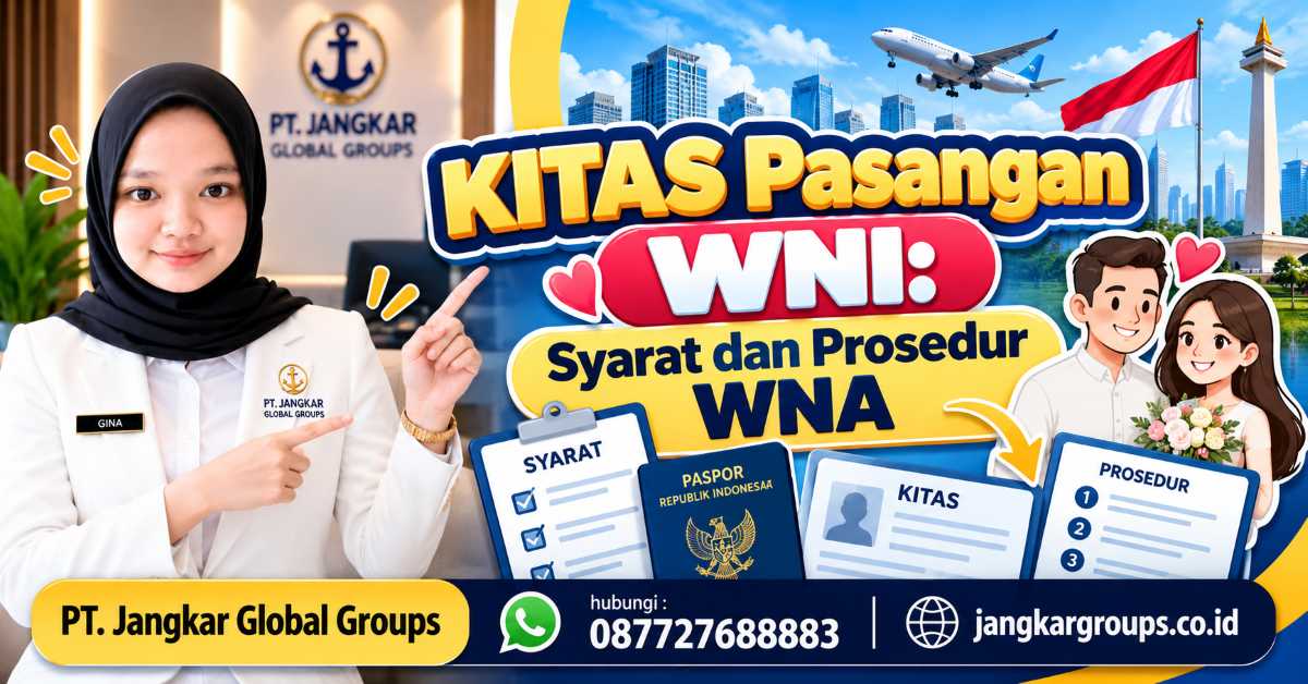 KITAS Pasangan WNI Syarat dan Prosedur WNA