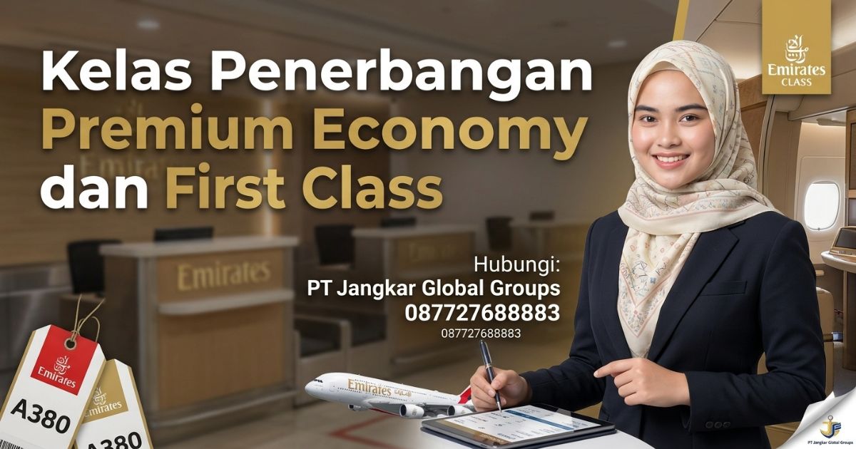 Kelas Penerbangan Emirates Premium Economy dan First Class