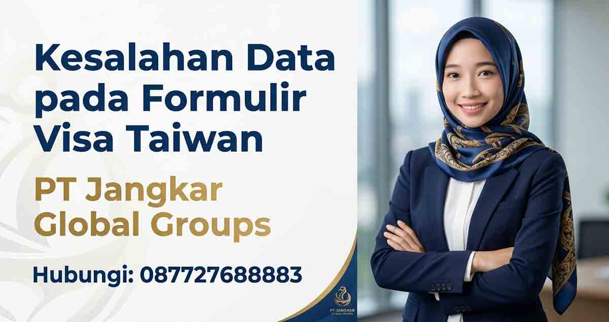 Kesalahan Data pada Formulir Visa Taiwan