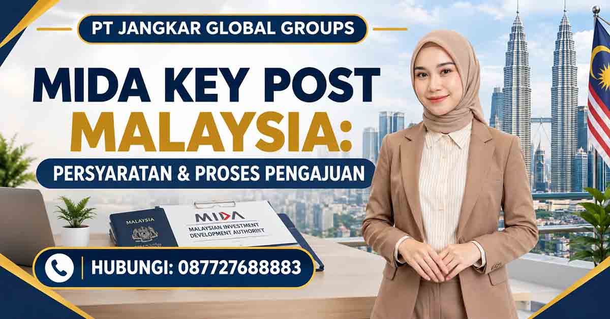 MIDA Key Post Malaysia: Persyaratan & Proses Pengajuan