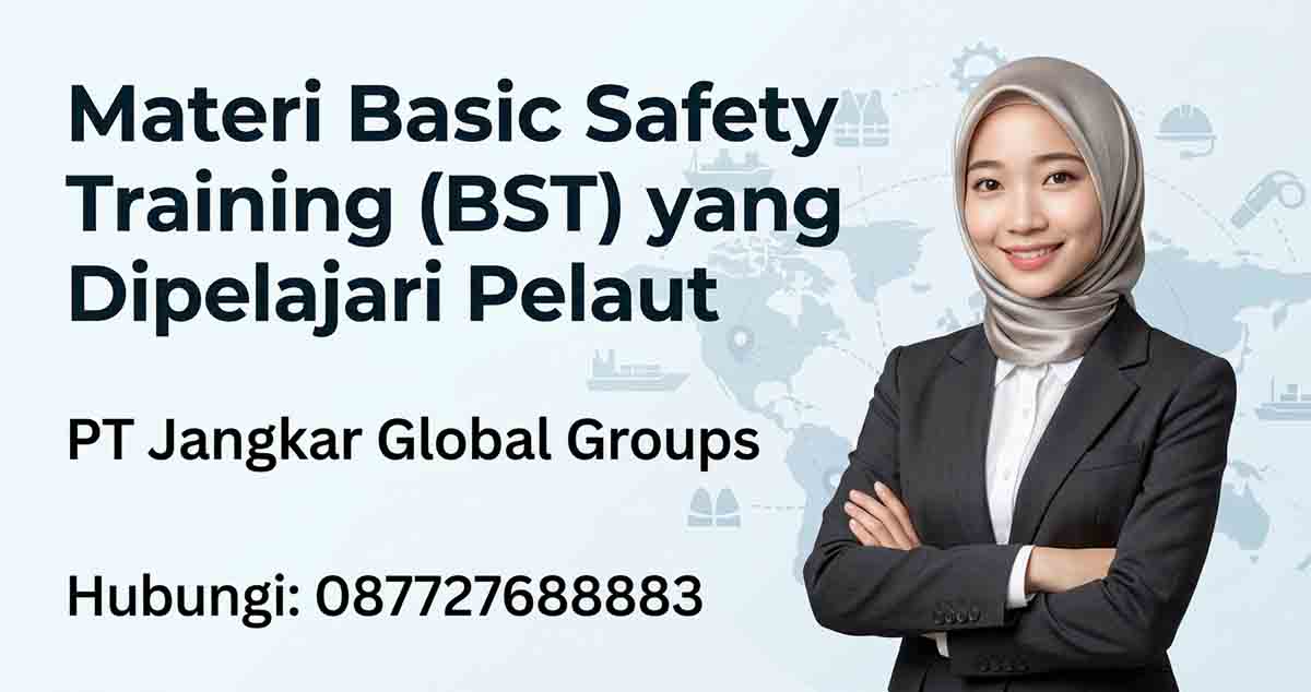 Materi Basic Safety Training (BST) yang Dipelajari Pelaut