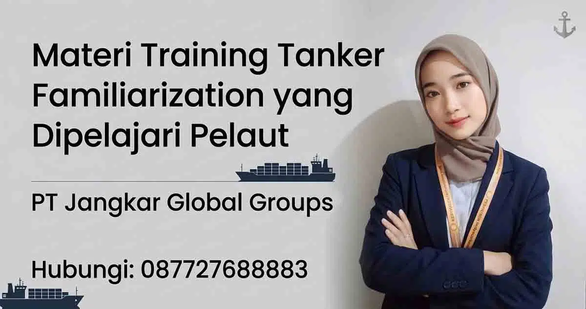 Materi Training Tanker Familiarization yang Dipelajari Pelaut