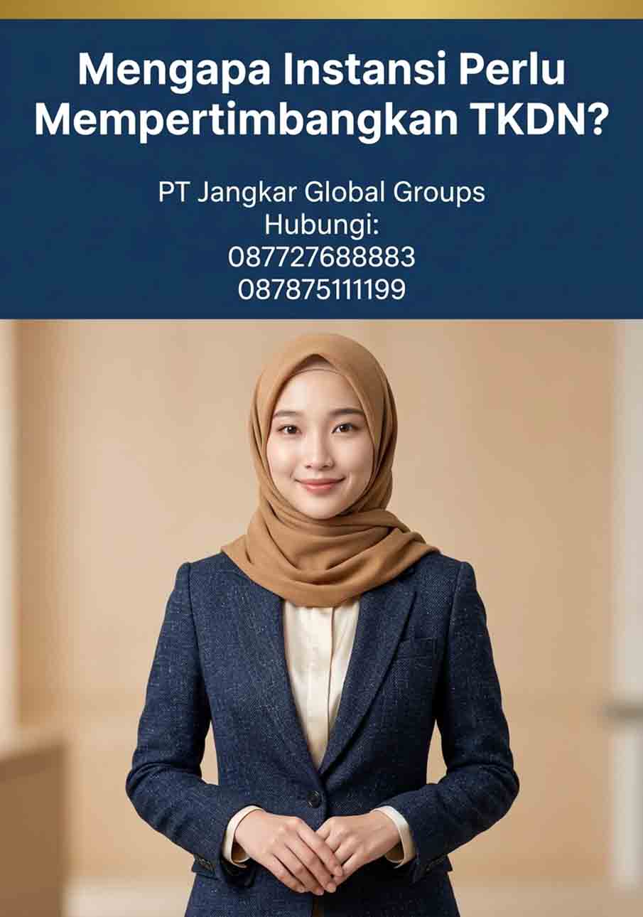 Mengapa Instansi Perlu Mempertimbangkan TKDN