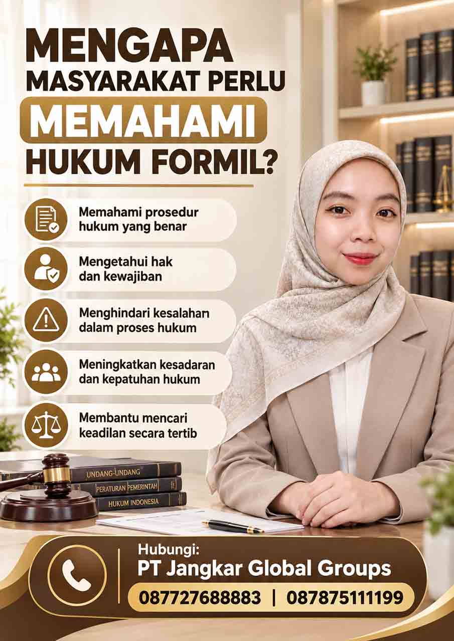 Mengapa Masyarakat Perlu Memahami Hukum Formil Mengapa Masyarakat Perlu Memahami Hukum Formil
