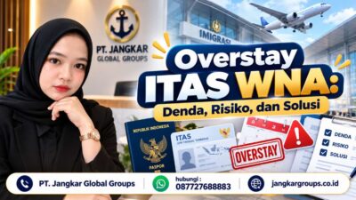 Overstay ITAS WNA Denda, Risiko, dan Solusi