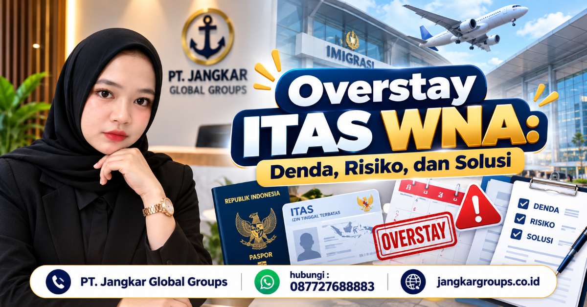 Overstay ITAS WNA Denda, Risiko, dan Solusi