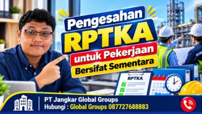 Pengesahan RPTKA Pekerjaan Bersifat Sementara