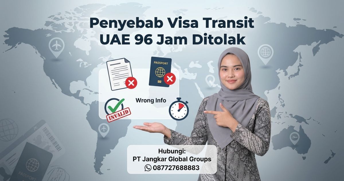 Penyebab Visa Transit UAE 96 Jam Ditolak
