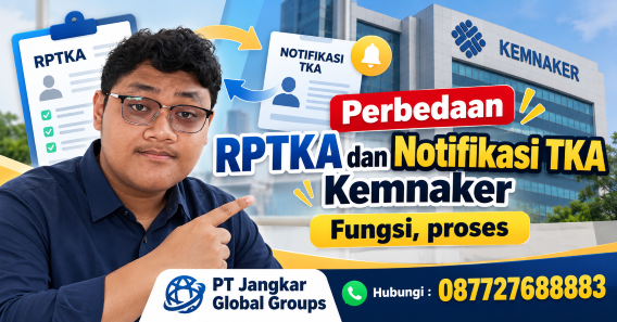 Perbedaan RPTKA dan Notifikasi TKA Kemnaker Fungsi, proses