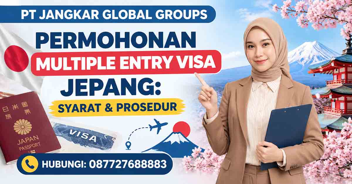 Permohonan Multiple Entry Visa Jepang: Syarat & Prosedur