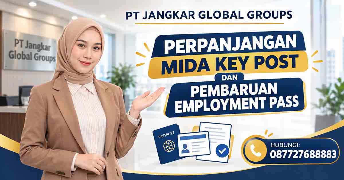 Perpanjangan MIDA Key Post dan Pembaruan Employment Pass