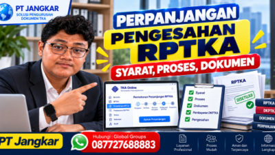 Perpanjangan Pengesahan RPTKA Syarat, Proses, Dokumen