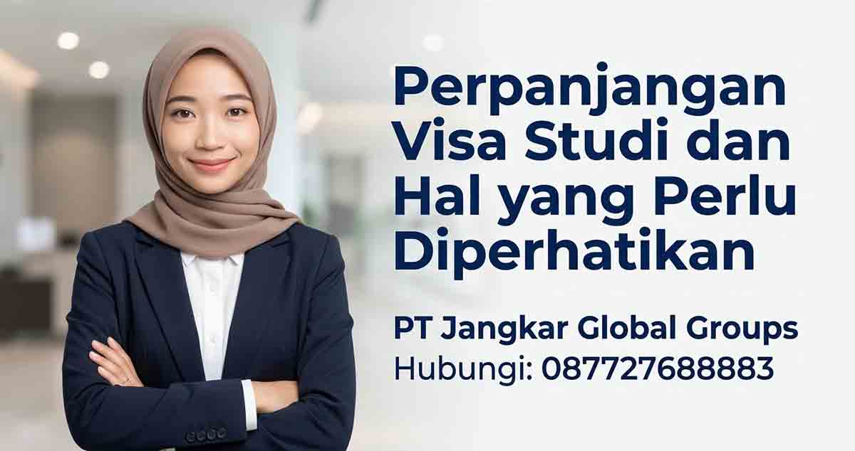 Perpanjangan Visa Studi dan Hal yang Perlu Diperhatikan