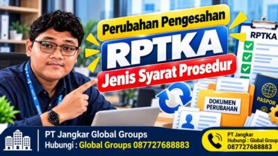 Perubahan Pengesahan RPTKA Jenis Syarat Prosedur
