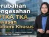 Perubahan Pengesahan RPTKA TKA Kawasan Ekonomi Khusus