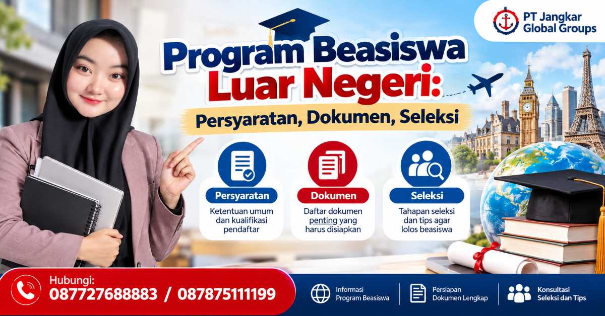 Program Beasiswa Luar Negeri Persyaratan, Dokumen,Seleksi