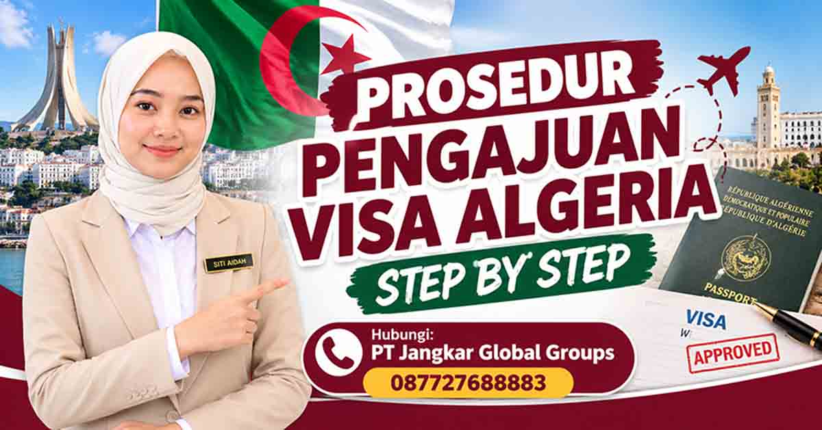 Prosedur Pengajuan Visa Algeria Step by Step