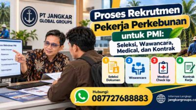 Proses Rekrutmen Pekerja Perkebunan untuk PMI